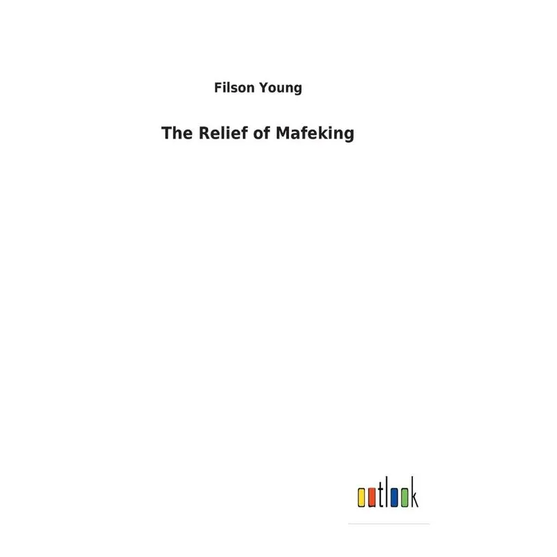 The Relief of Mafeking