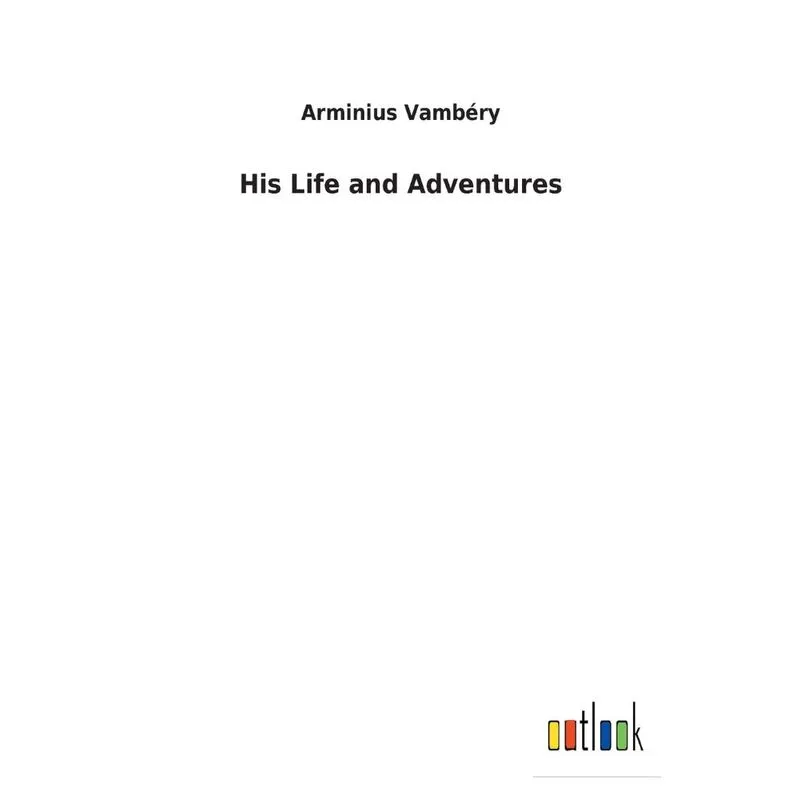 His Life and Adventures