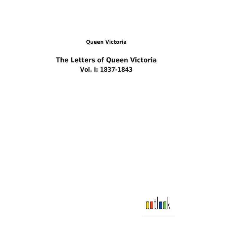The Letters of Queen Victoria