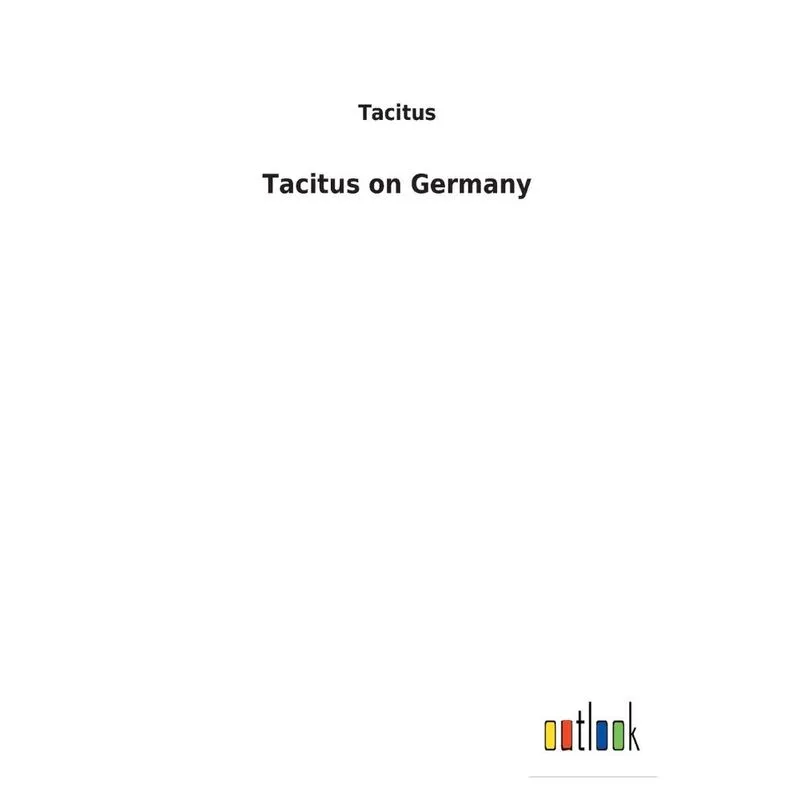 Tacitus on Germany