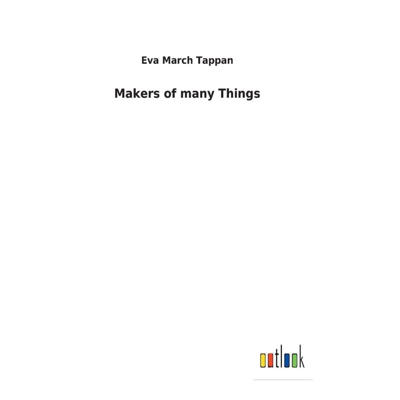 Makers of many Things