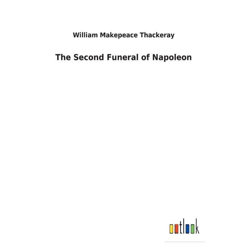The Second Funeral of Napoleon