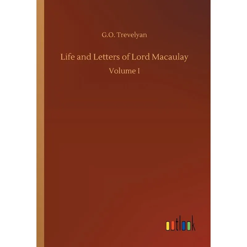 Life and Letters of Lord Macaulay