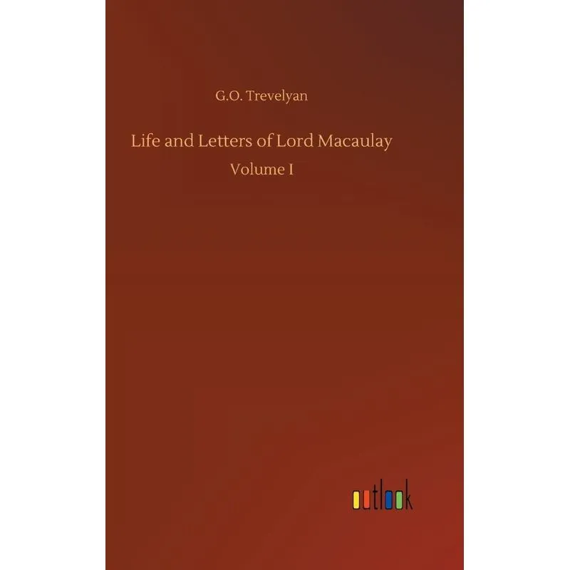 Life and Letters of Lord Macaulay