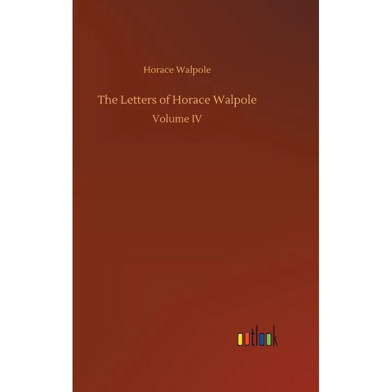 The Letters of Horace Walpole