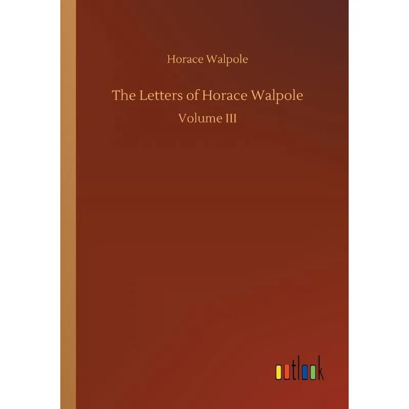 The Letters of Horace Walpole