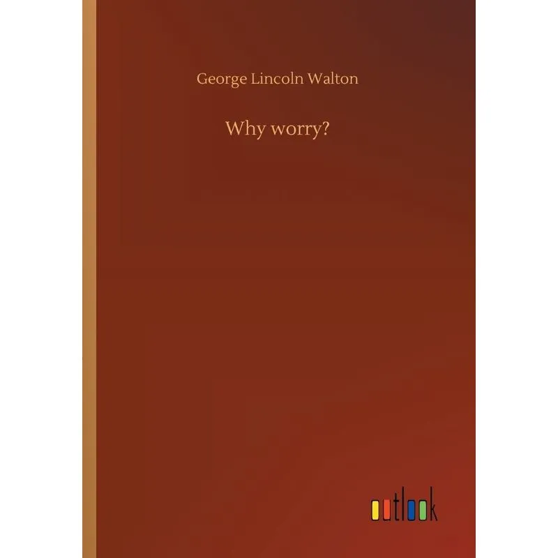 Why worry?