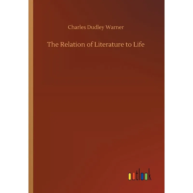 The Relation of Literature to Life