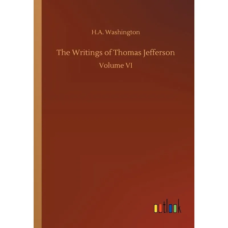 The Writings of Thomas Jefferson