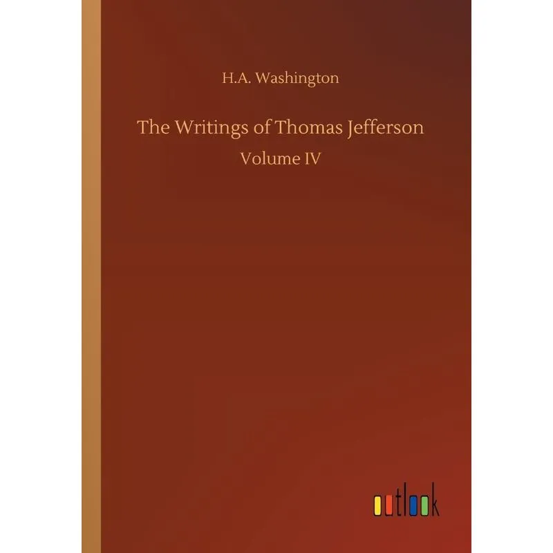 The Writings of Thomas Jefferson