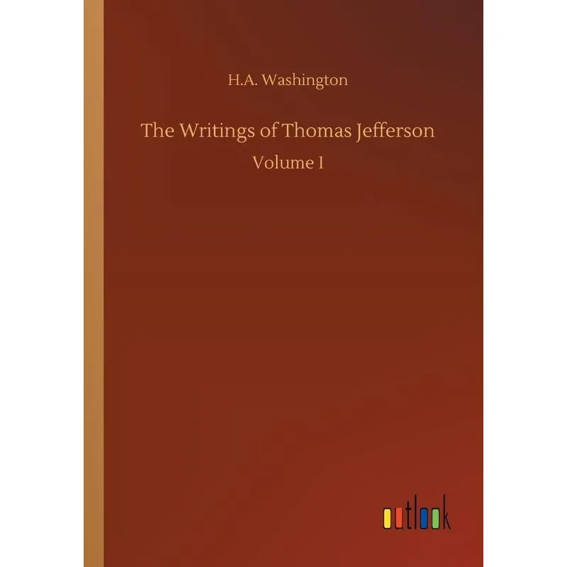 The Writings of Thomas Jefferson