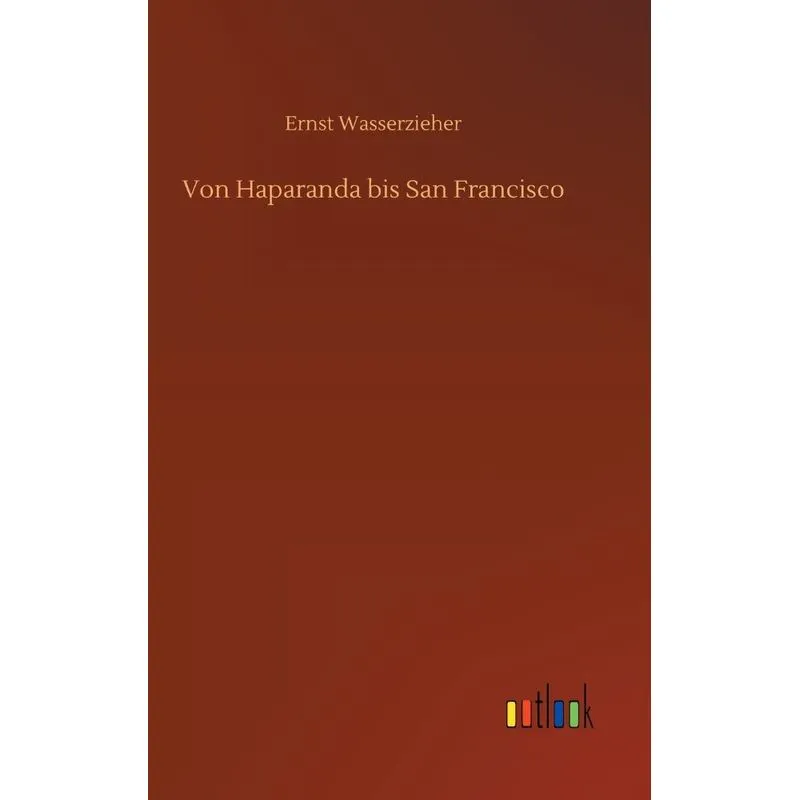 Von Haparanda bis San Francisco