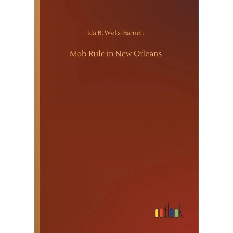 Mob Rule in New Orleans
