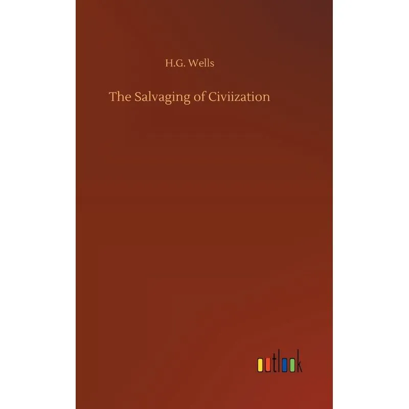 The Salvaging of Civiization