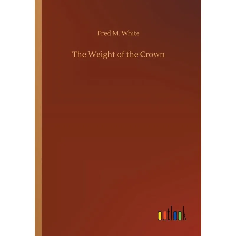 The Weight of the Crown