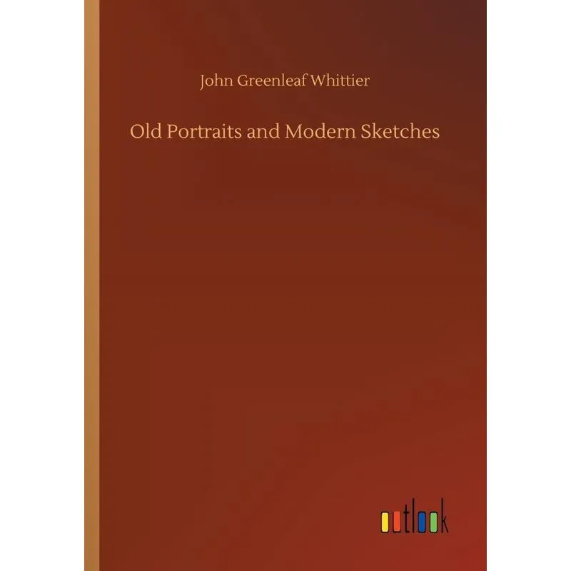 Old Portraits and Modern Sketches