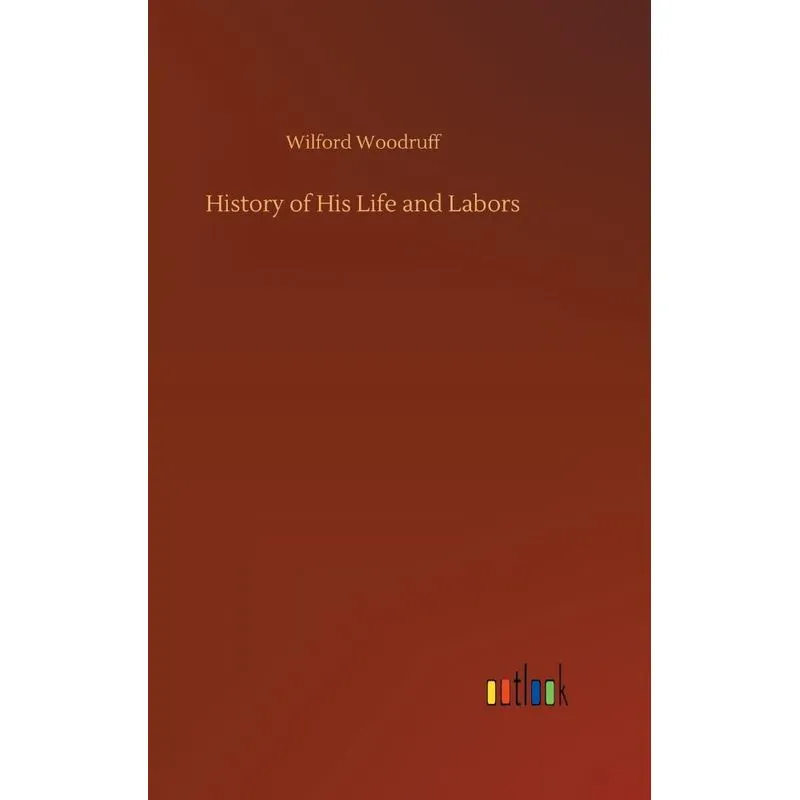 History of His Life and Labors