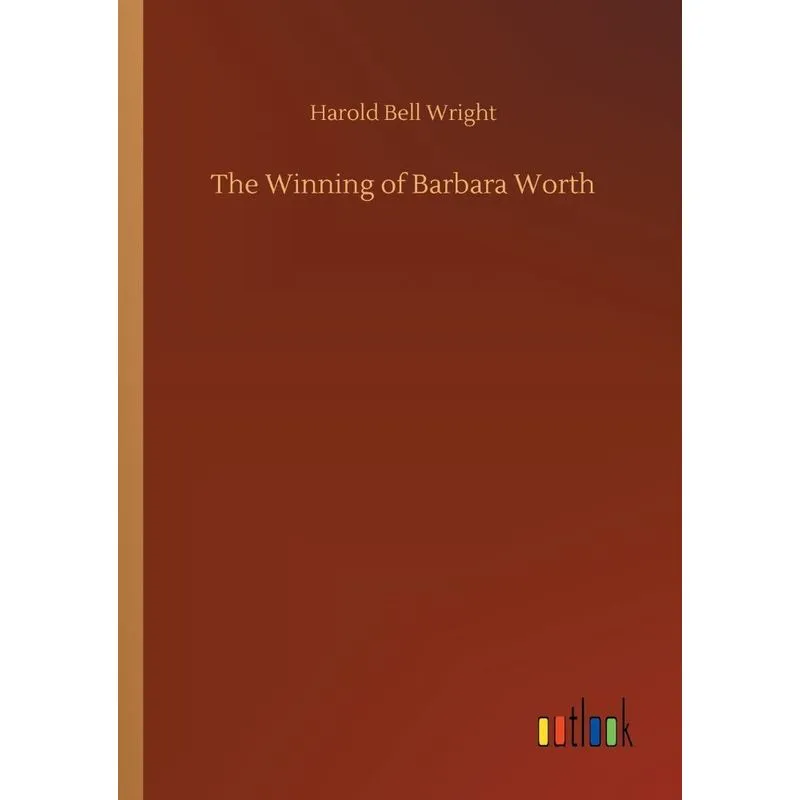 The Winning of Barbara Worth