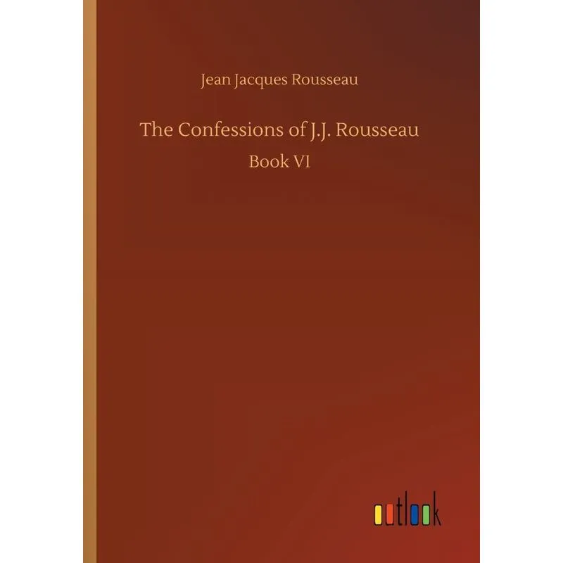 The Confessions of J.J. Rousseau