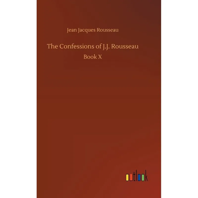 The Confessions of J.J. Rousseau