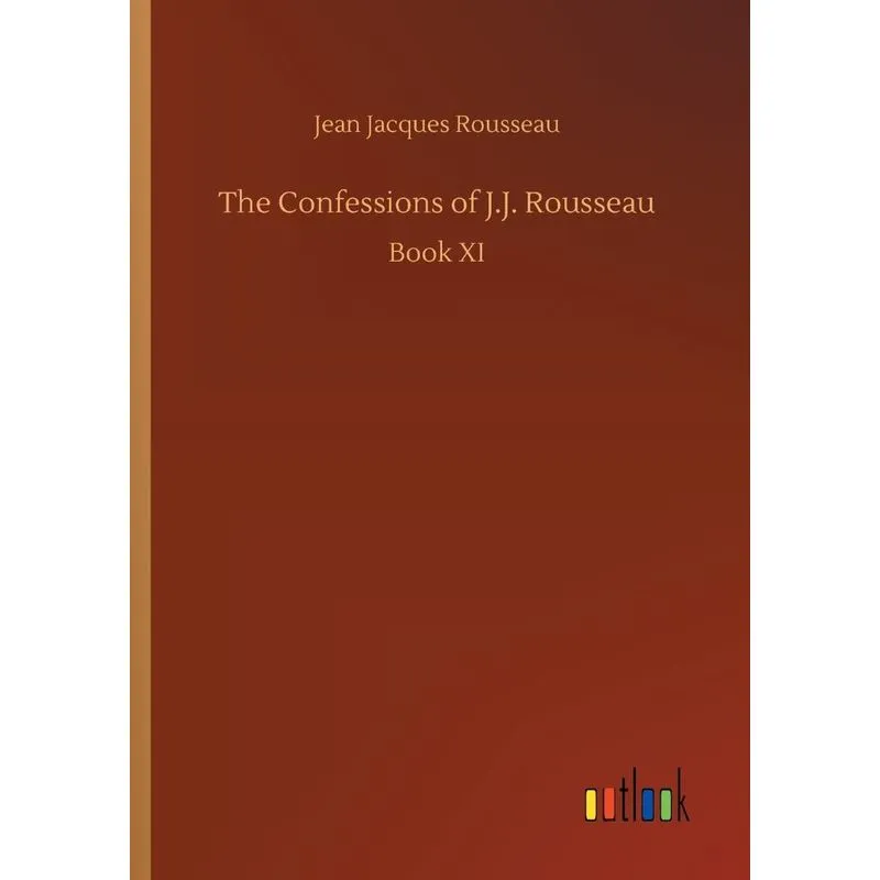 The Confessions of J.J. Rousseau