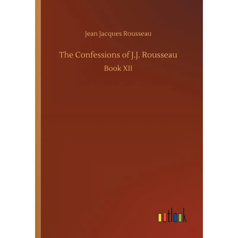 The Confessions of J.J. Rousseau