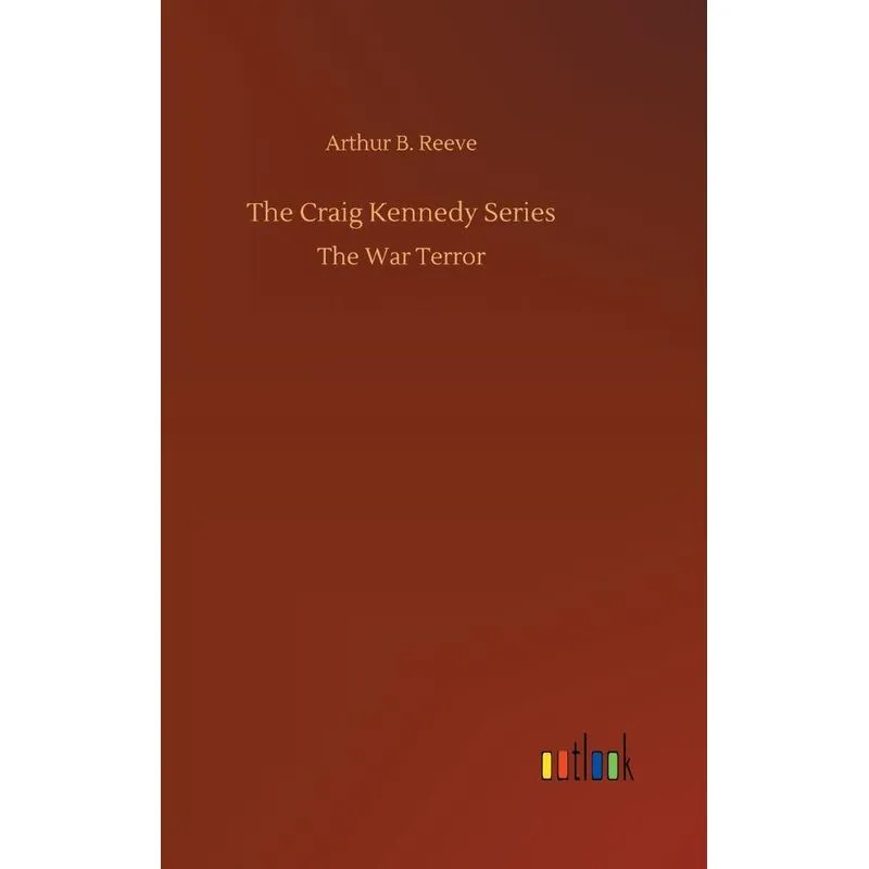 The Craig Kennedy Series