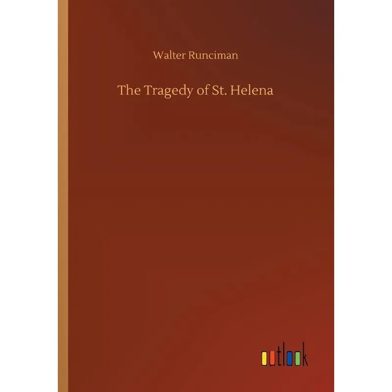 The Tragedy of St. Helena