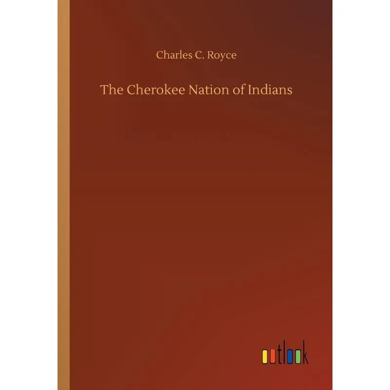 The Cherokee Nation of Indians