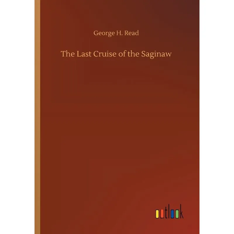 The Last Cruise of the Saginaw