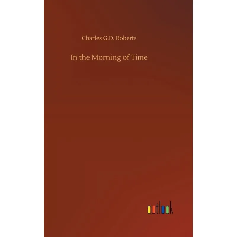 In the Morning of Time