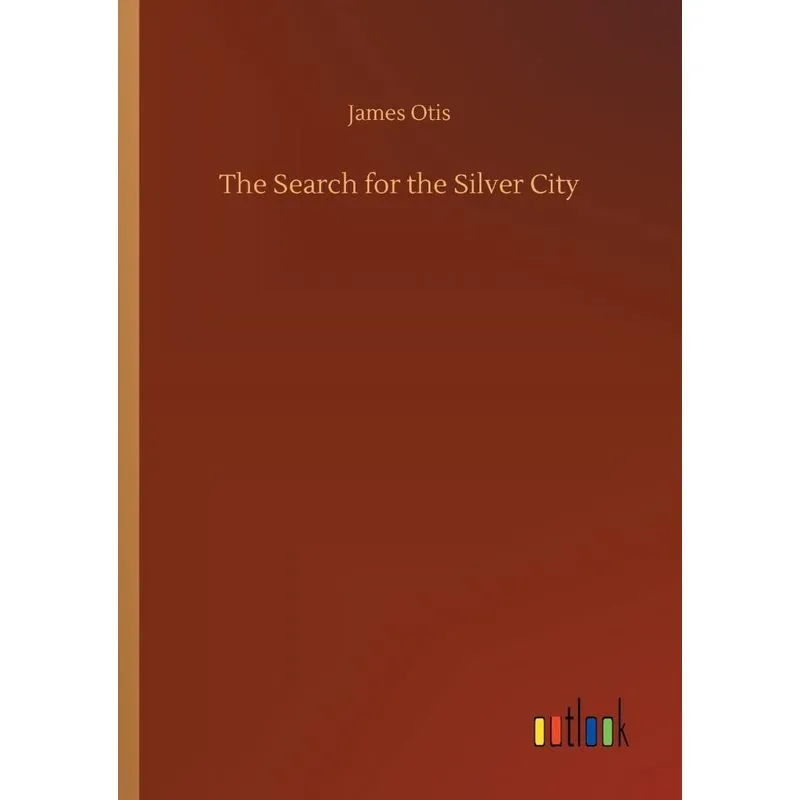 The Search for the Silver City