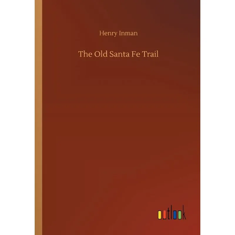 The Old Santa Fe Trail