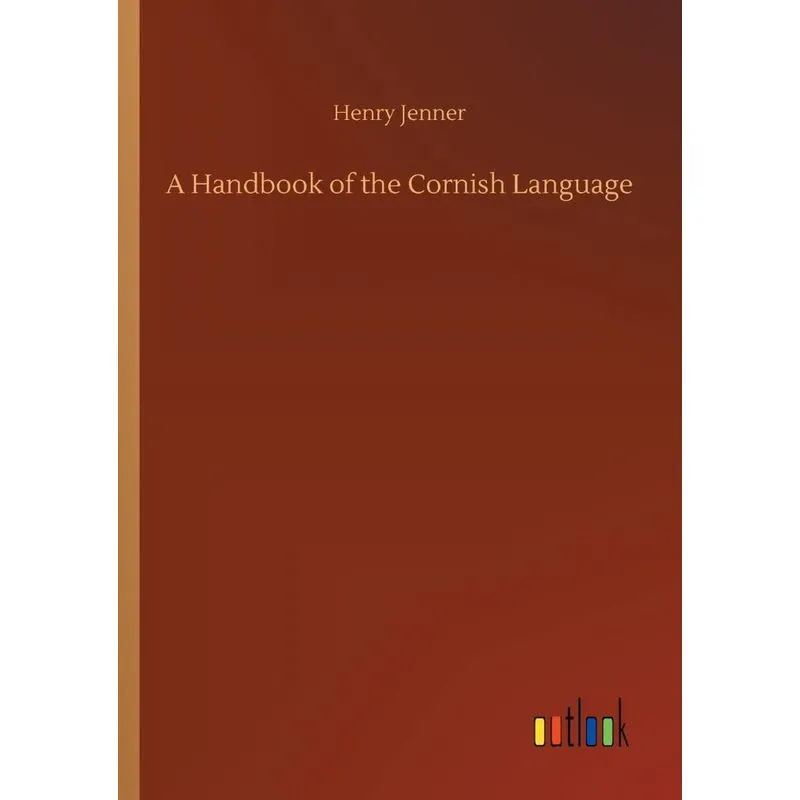 A Handbook of the Cornish Language