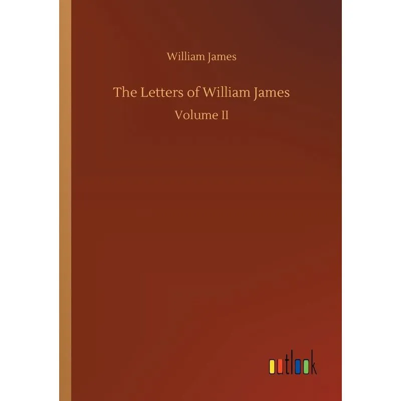 The Letters of William James