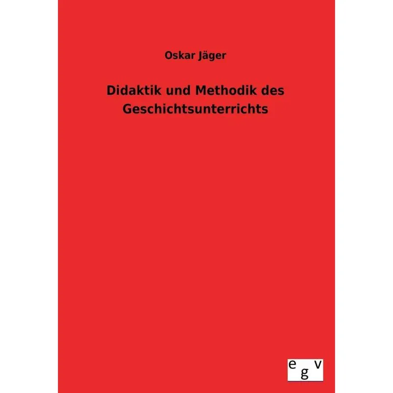 Didaktik Und Methodik Des Geschichtsunterrichts