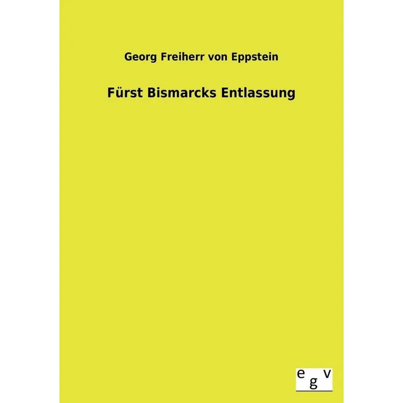 Furst Bismarcks Entlassung