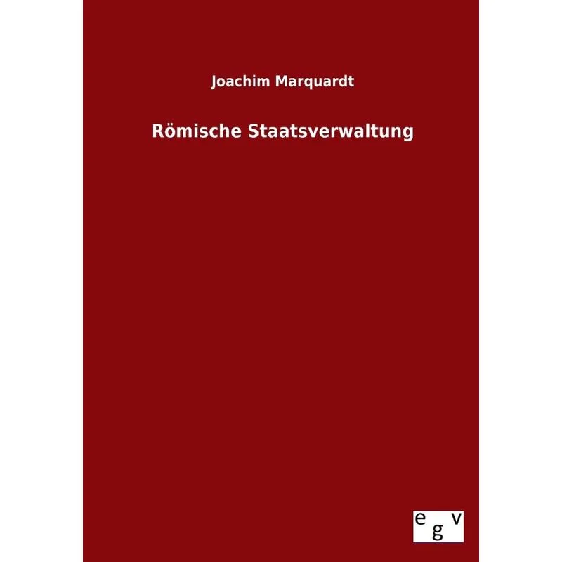 Romische Staatsverwaltung