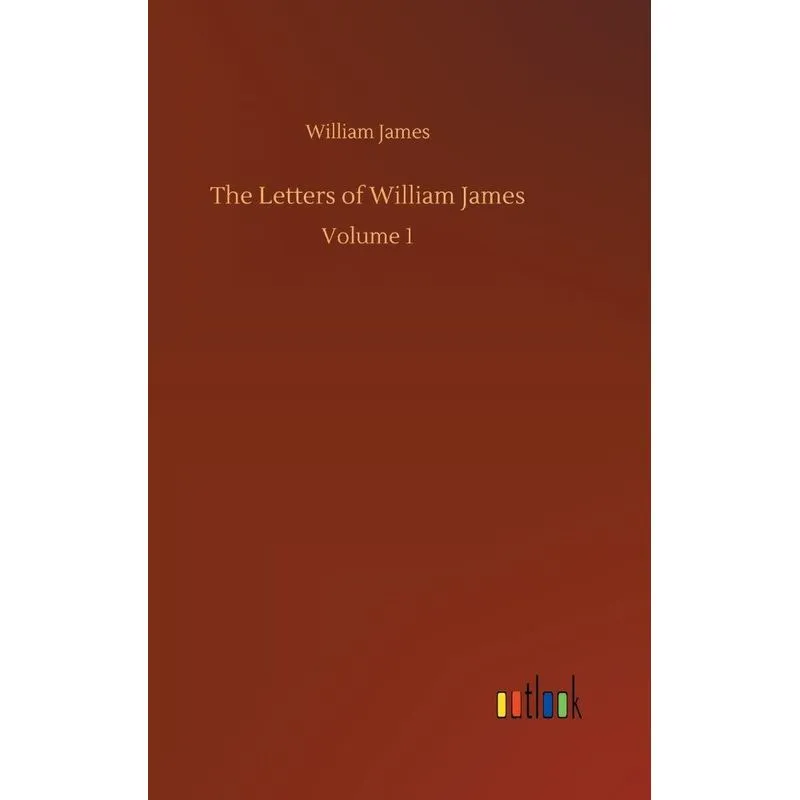 The Letters of William James