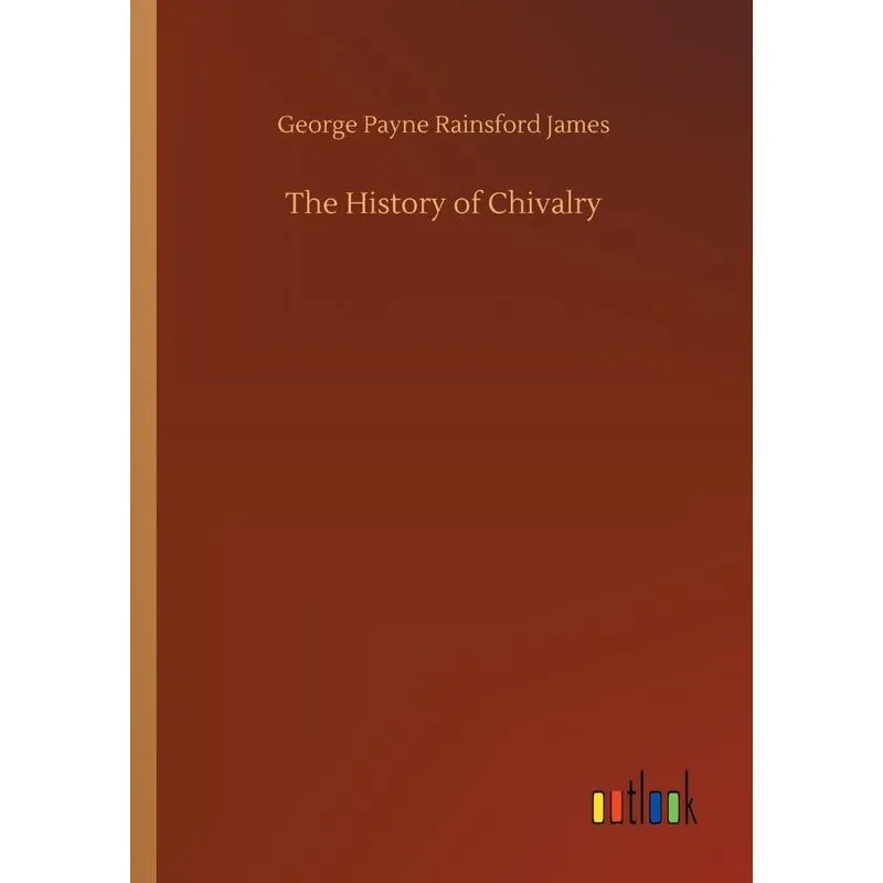 The History of Chivalry