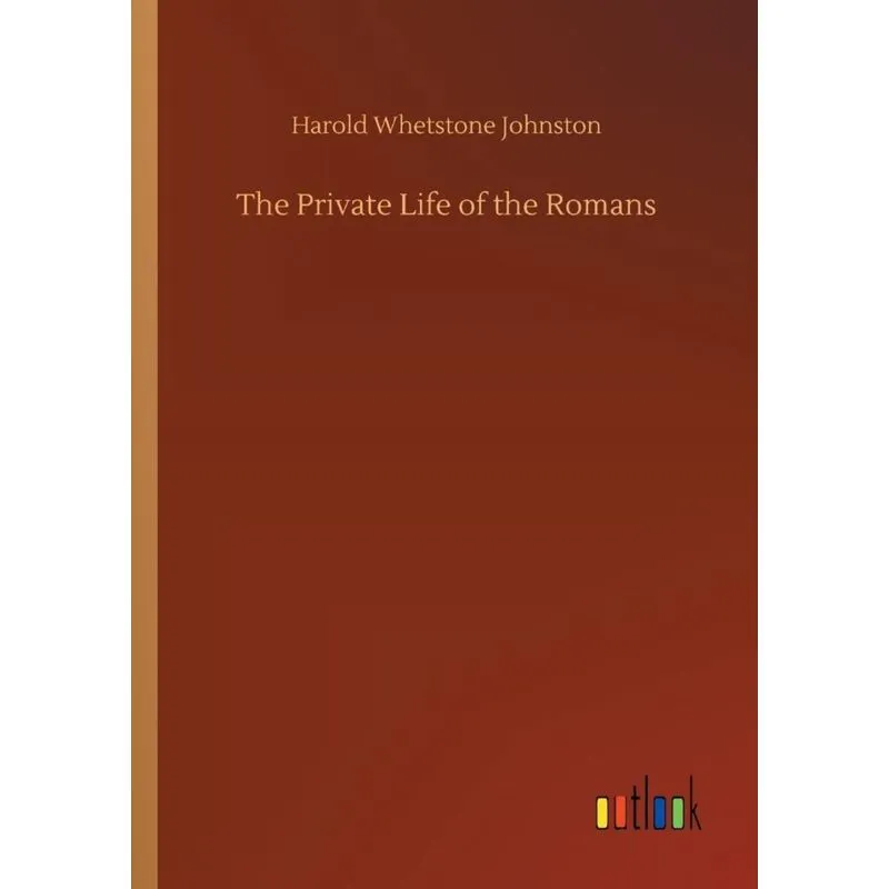 The Private Life of the Romans
