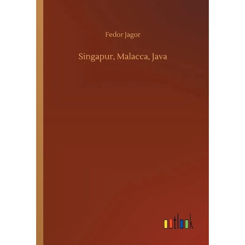 Singapur, Malacca, Java
