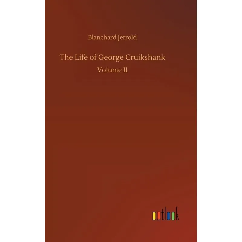 The Life of George Cruikshank