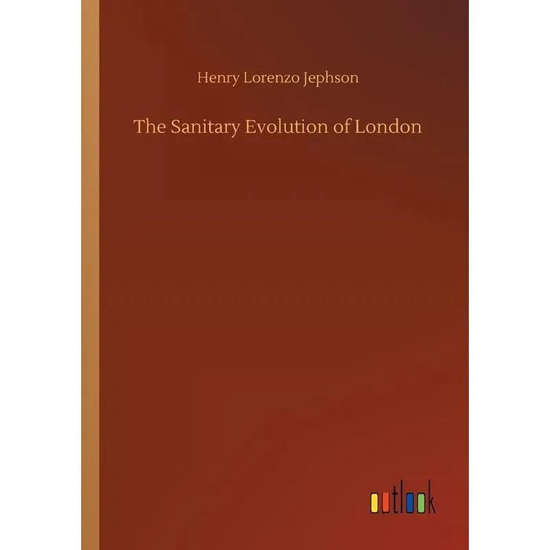The Sanitary Evolution of London