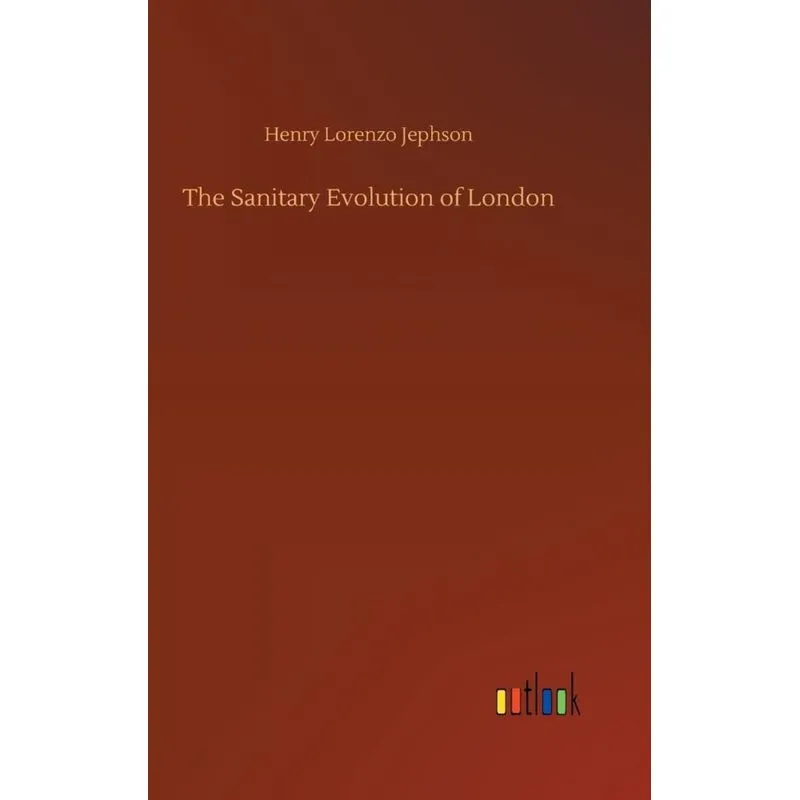 The Sanitary Evolution of London