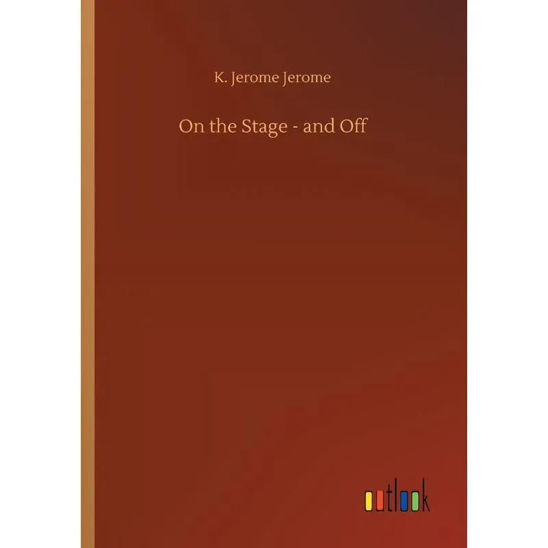 On the Stage - and Off
