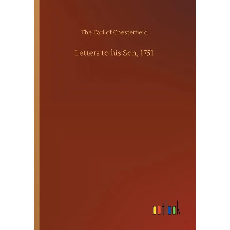 Letters to his Son, 1751