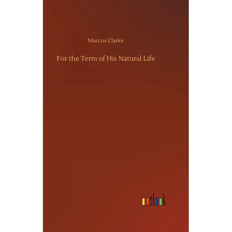 For the Term of His Natural Life