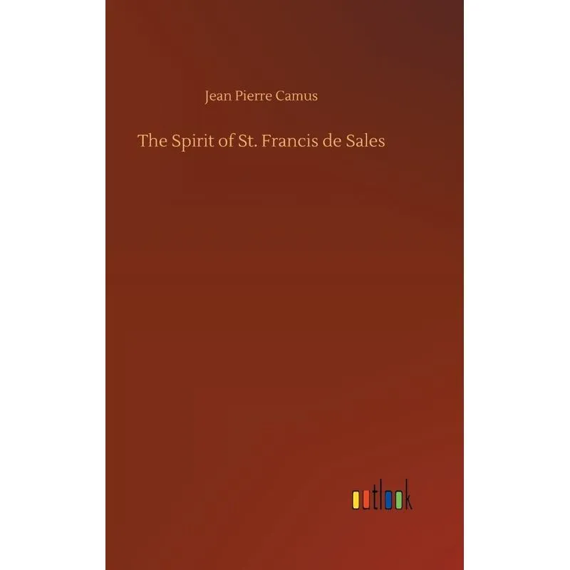 The Spirit of St. Francis de Sales