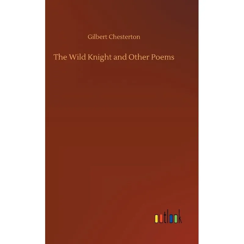 The Wild Knight and Other Poems